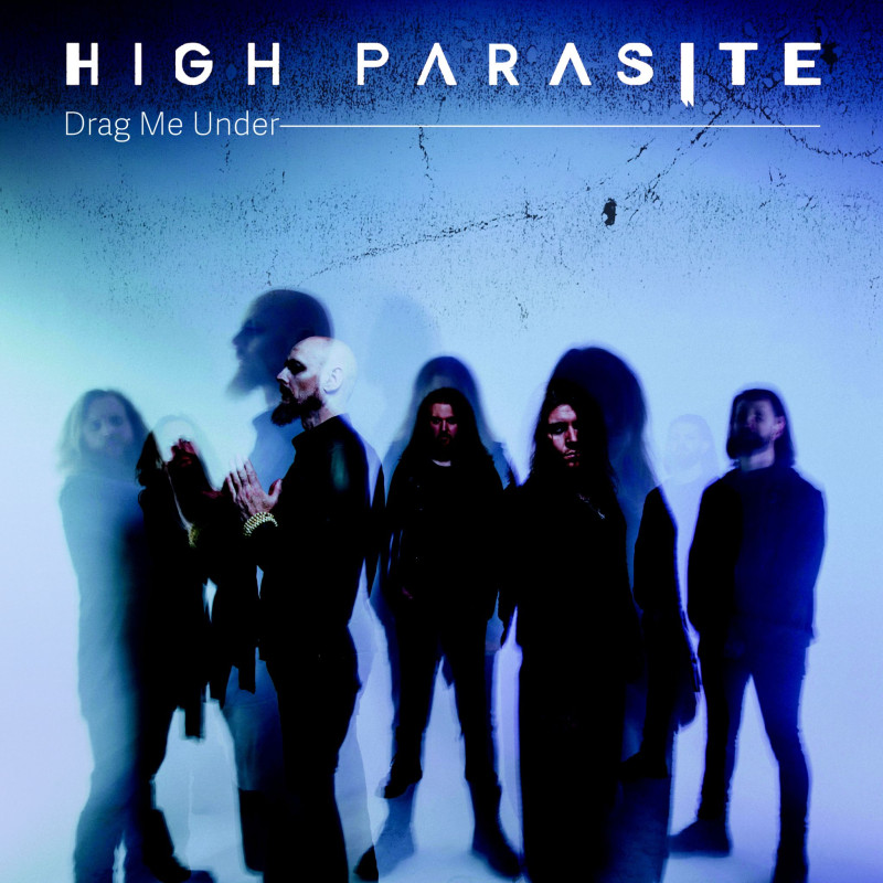 HIGH PARASITE s klipom Drag Me Under